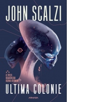 Ultima colonie (Seria Razboiul Batranilor, partea a III-a)