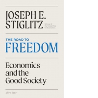 The Road to Freedom : Economics and the Good Society