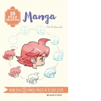10 Step Drawing: Manga : Draw Over 30 Manga Images in 10 Easy Steps