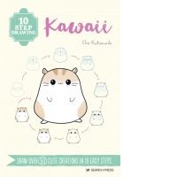 10 Step Drawing: Kawaii : Draw Over 50 Cute Creations in 10 Easy Steps