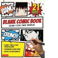 Blank Comic Book : Draw Your Own Manga! (84 Blank Pages of 21 Different Templates)