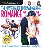 Master Guide to Drawing Anime, The: Romance : How to Draw the Popular Character Types Step by Step