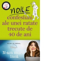 Noile confesiuni ale unei ratate trecute de 40 de ani
