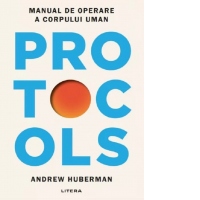 Protocols. Manual de operare a corpului uman