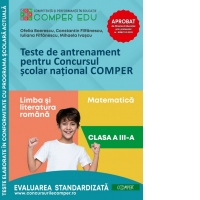 Teste de antrenament pentru Concursul scolar national COMPER. Comunicare in limba romana. Matematica. Clasa a III-a