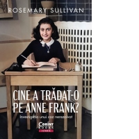 Cine a tradat-o pe Anne Frank? Investigatia unui caz nerezolvat