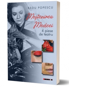 Mostenirea Medeei: 4 piese de teatru