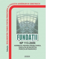 NP 113-2004: Normativ privind proiectarea, executia, monitorizarea si receptia peretilor ingropati