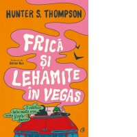 Frica si lehamite in Vegas. O calatorie halucinanta prin inima Visului American