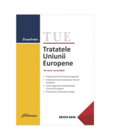 Tratatele Uniunii Europene. Editie actualizata la 15 ianuarie 2025