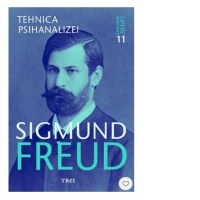 Tehnica psihanalizei. Opere Esentiale, volumul 11