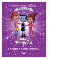 Vampirina. Volumul 55. Disney. Biblioteca magica, editie de colectie
