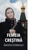 Femeia crestina inaintea Domnului