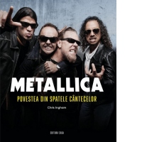 Metallica. Povestea din spatele cantecelor (editia a II-a, revazuta si adaugita)