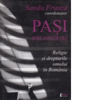 Pasi spre integrare - religie si drepturile omului in Romania