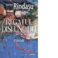 Regatul disfunctiei. Poeme