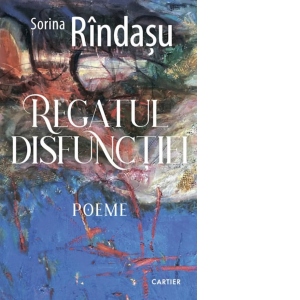 Regatul disfunctiei. Poeme