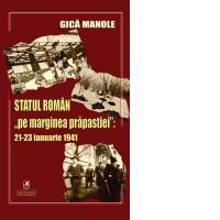 Statul roman "pe marginea prapastiei": 21-23 ianuarie 1941