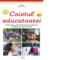 Caietul educatoarei pentru gradinite cu program prelungit 2024-2025 (A4 cu spira plastic). Planificarea activitatilor instructiv-educative