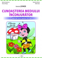 Cunoasterea mediului inconjurator (Albinuta stie tot). Caiet de lucru pentru 5 ani + (avansati)