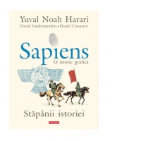 Sapiens. O istorie grafica. Volumul III. Stapanii istoriei