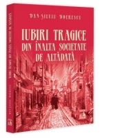 Iubiri tragice din inalta societate de altadata