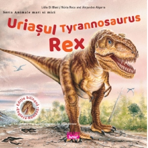 Uriasul Tyrannosaurus Rex
