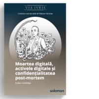 Moartea digitala, activele digitale si confidentialitatea post-mortem
