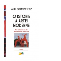 O istorie a artei moderne. Tot ce trebuie sa stii despre ultimii 150 de ani (editie 2025)