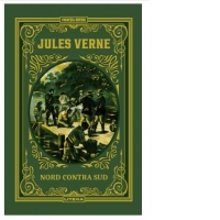 Nord contra Sud. Volumul 15. Biblioteca Jules Verne