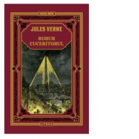 Robur Cuceritorul. Volumul 17. Biblioteca Jules Verne