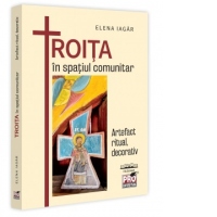 Troita in spatiul comunitar. Artefact ritual, decorativ