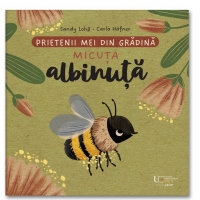 Prietenii mei din gradina. Micuta albinuta