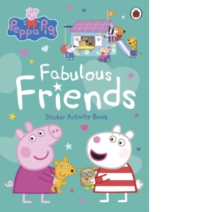 Peppa Pig: Fabulous Friends : Sticker Activity Book