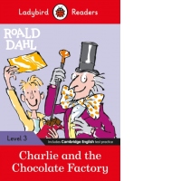 Ladybird Readers Level 3 - Roald Dahl - Charlie and the Chocolate Factory (ELT Graded Reader)