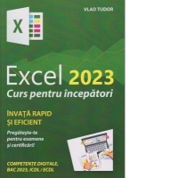 Excel 2023. Curs pentru incepatori