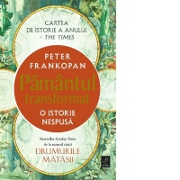 Pamantul transformat. O istorie nespusa
