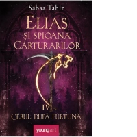 Elias si spioana Carturarilor IV. Cerul dupa furtuna