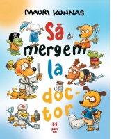 Sa mergem la doctor