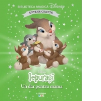 Iepurasi. Un dar pentru mama. Volumul 67. Disney. Biblioteca magica, editie de colectie