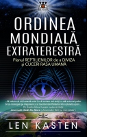 Ordinea Mondiala Extraterestra. Planul reptilienilor de a diviza si cuceri rasa umana