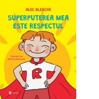 Superputerea mea este respectul