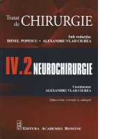 Tratat de chirurgie. Volumul IV.2. Neurochirurgie