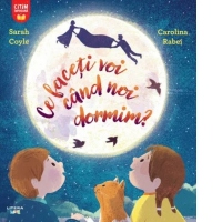 Ce faceti voi cand noi dormim?