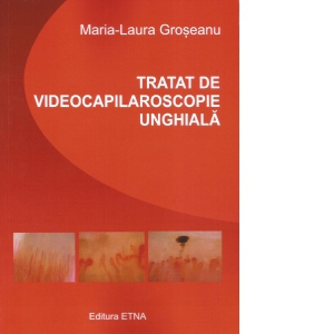 Tratat de videocapilaroscopie unghiala