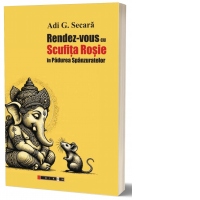Rendez-vous cu Scufita Rosie in Padurea Spanzuratelor