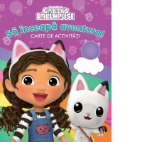 Gabby's Dollhouse. Sa inceapa aventura! Carte de activitati