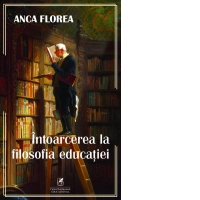 Intoarcerea la filosofia educatiei