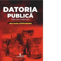 Datoria publica. Evolutii si implicatii