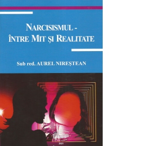 Narcisismul. Intre mit si realitate